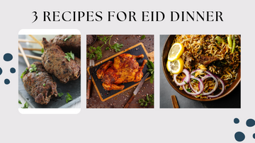 3 Recipes for Eid dinner