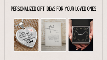 Personalized Gift Ideas for Your Loved Ones