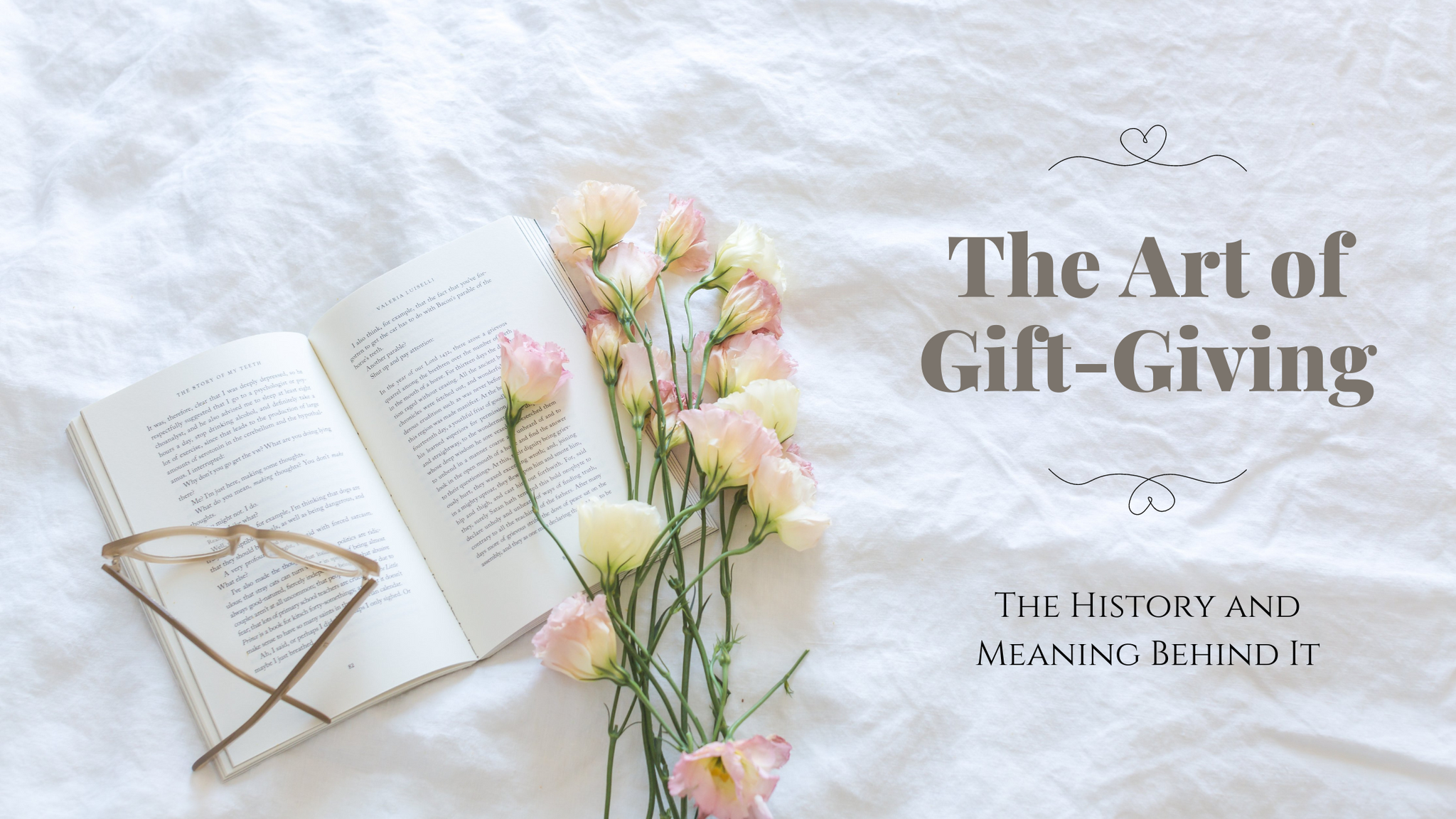 The Art of Gift-Giving: The History and Meaning Behind It