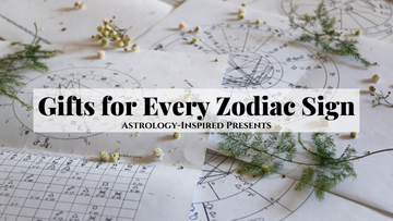 Gifts for Every Zodiac Sign: Astrology-Inspired Presents.